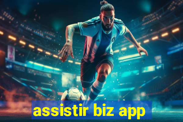 assistir biz app